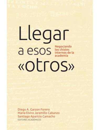 Llegar a esos otros:Negociando los chistes internos de la academia