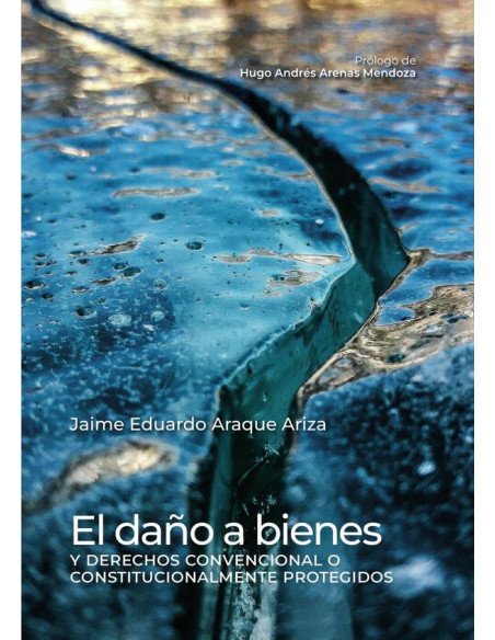 El daño a bienes y derechos convencional o constitucionalmente protegidos