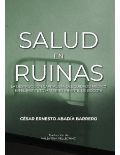 Salud en ruinas: la destrucción capitalista del cuidado médico en el Instituto Materno Infantil de Bogotá