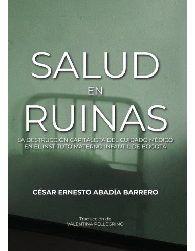 Salud en ruinas: la destrucción capitalista del cuidado médico en el Instituto Materno Infantil de Bogotá