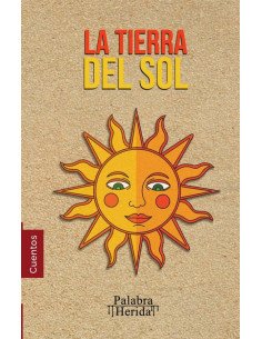 COLECCIÓN DE CUENTO MEXICANO. La tierra del sol
