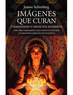 Imágenes que curan:Chamanismo y medicina moderna