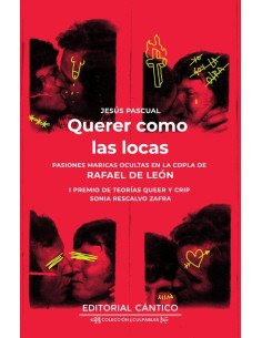 Querer como las locas:Pasiones maricas ocultas en la copla de Rafael de León