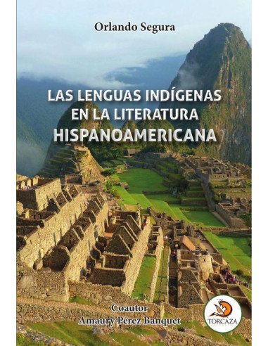 Las lenguas indígenas en la literatura hispanoamericana