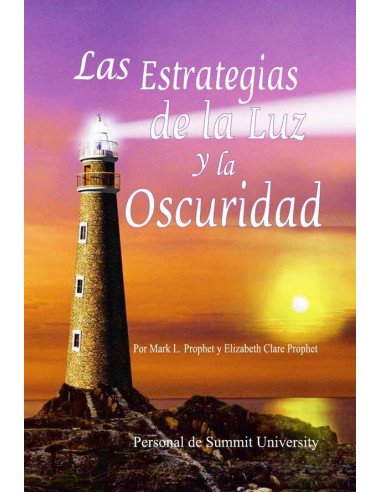 Las estrategias de la Luz y la Oscuridad