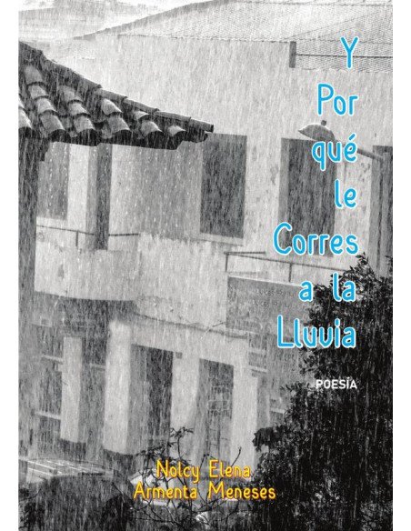 Y Por qué Le Corres a la Lluvia