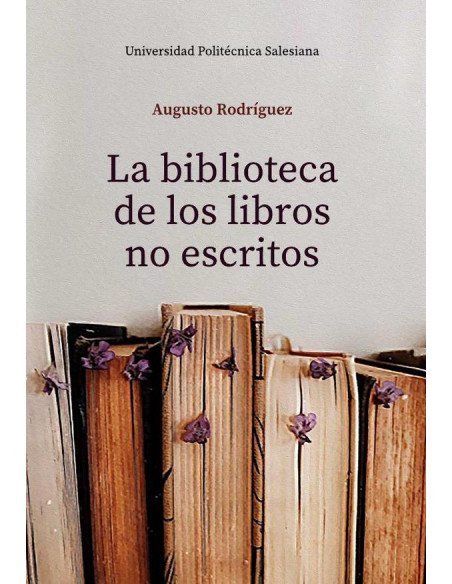 La biblioteca de los libros no escritos