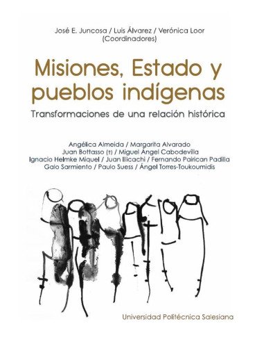 Misiones, Estado y pueblos indigenas:Transformaciones de una relación histórica
