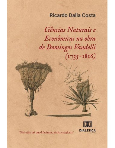 Ciências Naturais E Econômicas Na Obra De Domingos Vandelli (1735-1816)