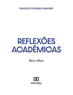 Reflexões Acadêmicas:Meu Olhar