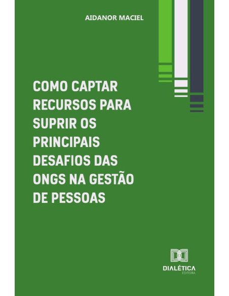 Como Captar Recursos Para Suprir Os Principais Desafios Das Ongs Na Gestão De Pessoas