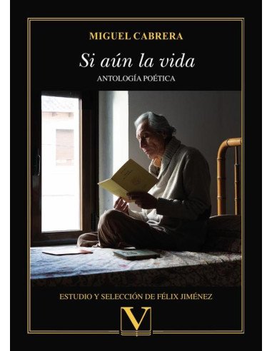Si aún la vida:Antología poética