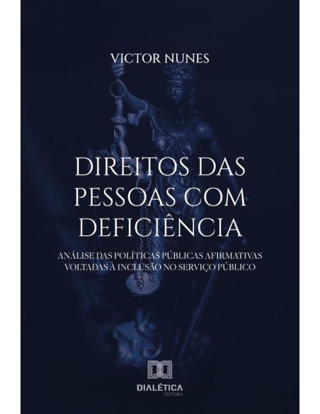 Direitos Das Pessoas Com Deficiência:Análise Das Políticas Públicas Afirmativas Voltadas À Inclusão No Serviço Público