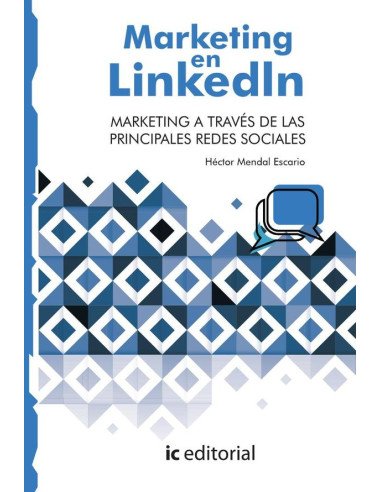 Marketing en LinkedIn. Marketing a través de las principales Redes Sociales