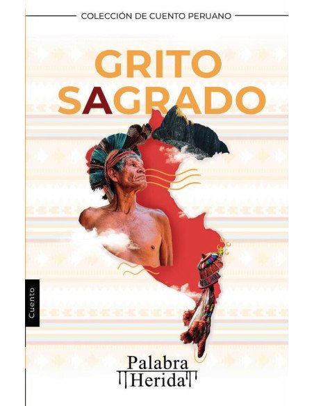 COLECCIÓN DE CUENTO PERUANO. Grito sagrado