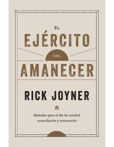El ejército del amanecer:Alistados para el di´a de sanidad, reconciliacio´n y restauracio´n