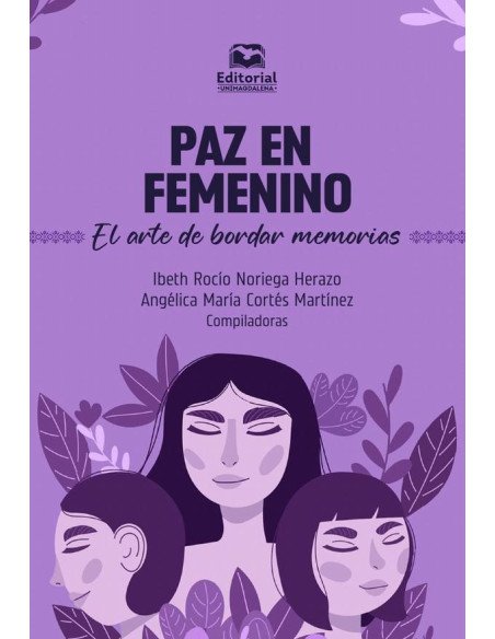 Paz en femenino:El arte de bordar memorias
