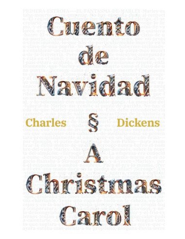 Cuento de Navidad - A Christmas Carol:Texto paralelo bilingüe - Bilingual edition: Inglés - Español / English - Spanish