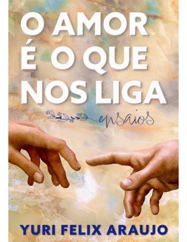 O Amor É O Que Nos Liga