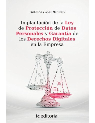 Implantación de la Ley de Protección de Datos Personales y Garantía de los Derechos Digitales en la Empresa