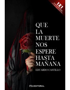 Que la muerte nos espere hasta mañana