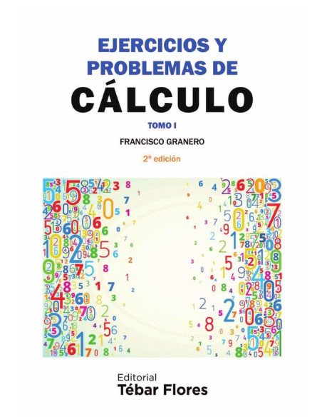 Ejercicios y problemas de cálculo. Tomo I