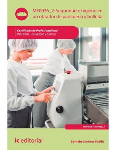 Seguridad e Higiene en un obrador de panadería y bollería. INAF0108 - Panadería y Bollería