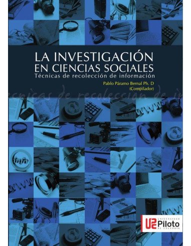 La Investigación en Ciencias Sociales:Tecnicas de recolección de la información
