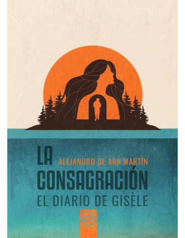 La consagración: el diario de gisèle.