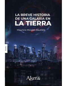 La breve historia de una galaxia en la Tierra