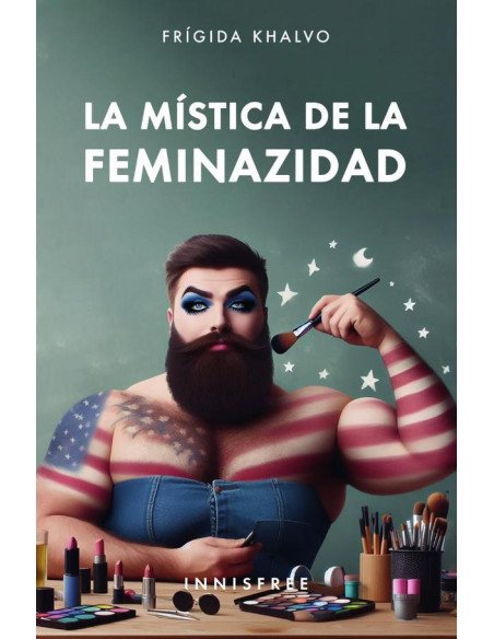 La mística de la feminazidad