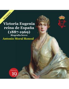 Victoria Eugenia, reina de España 1887-1969). Biografía breve