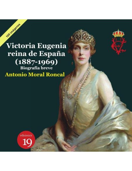Victoria Eugenia, reina de España 1887-1969). Biografía breve