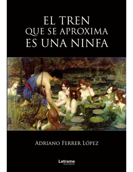 El tren que se aproxima es una ninfa