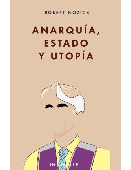 Anarquía, estado y utopía
