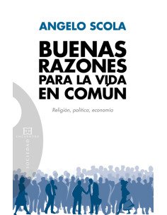Buenas razones para la vida en común:Religión, política, economía