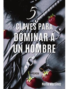 5 claves para dominar a un hombre