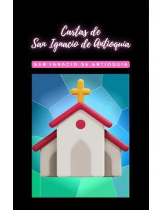 Cartas de San Ignacio de Antioquia