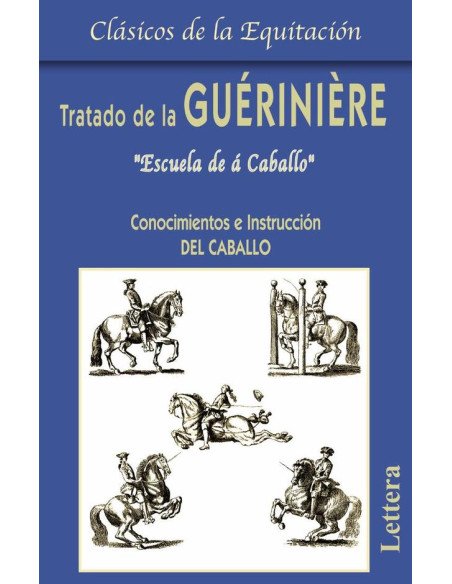 Tratado de la gueriniere:ESCUELA DE A CABALLO