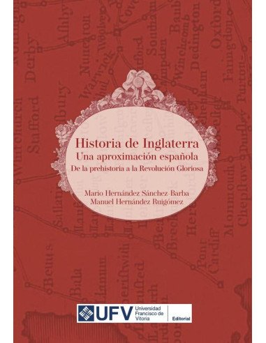 Historia de Inglaterra:Una aproximación española. De la prehistoria a la Revolución Gloriosa
