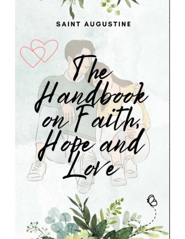 The Handbook on Faith, Hope and Love