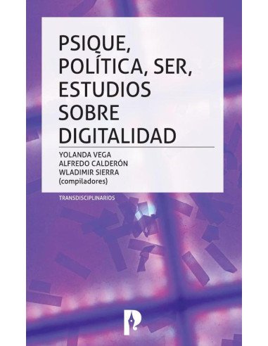 Psique, Política, Ser, Estudios sobre digitalidad