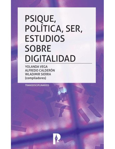 Psique, Política, Ser, Estudios sobre digitalidad