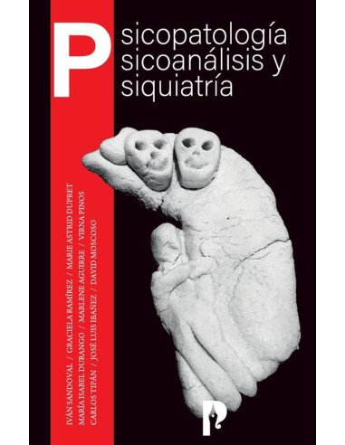 Psicopatología, Psicoanálisis y Psiquiatría