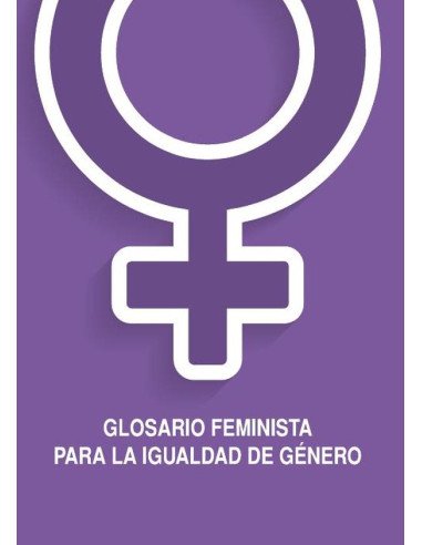 Glosario Feminista para la igualdad de género