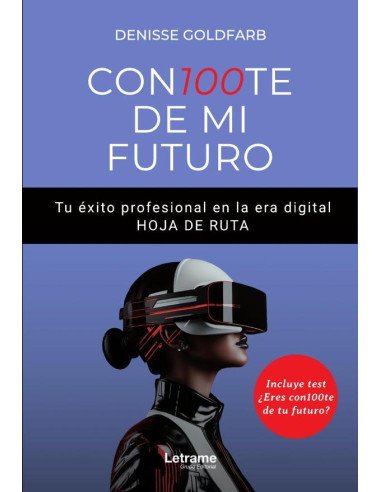 CON100TE DE MI FUTURO. Tu éxito profesional en la era digital. HOJA DE RUTA