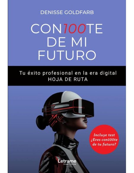 CON100TE DE MI FUTURO. Tu éxito profesional en la era digital. HOJA DE RUTA