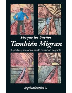 Porque los Sueños También Migran: Para todos aquellos que tienen un sueño