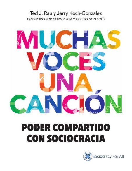 Muchas Voces Una Canción:Poder Compartido Con Sociocracia