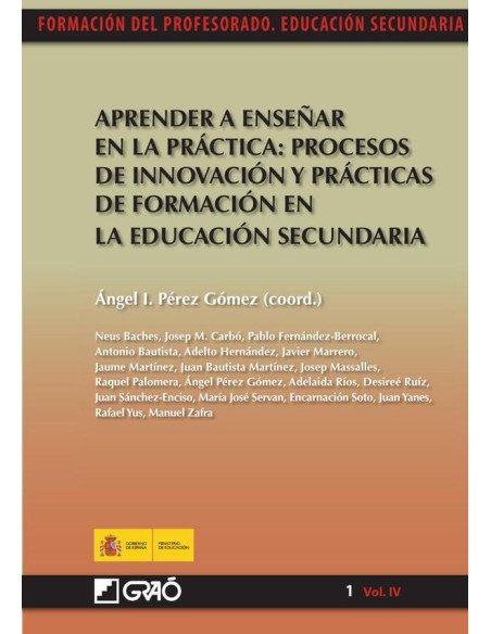 Aprender a enseñar en la práctica: procesos de innovación y prácticas de formación en la educación secundaria:Bautista García-Vera